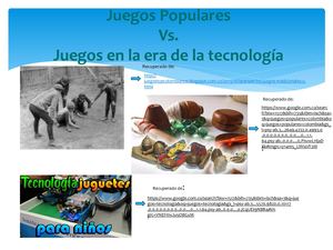 Juegos Populares  Vs.  Juegos en la era de la tecnología