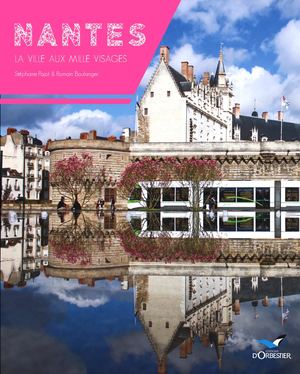 Nantes, la ville aux mille visages