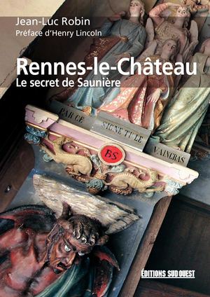 Rennes-le-Château, le secret de Saunière