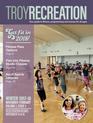Troy Recreation Winter 2017/18 Vol.2 Issue 3