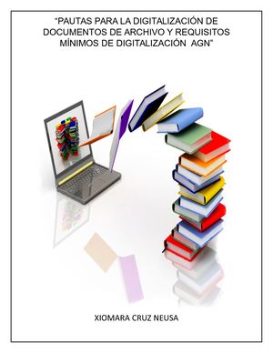 Pautas Para La Digitalización De Documentos De Archivo Y Requisitos Mínimos De Digitalización Agn