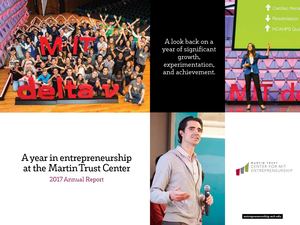 2017 Annual Report - Martin Trust Center for MIT Entrepreneurship