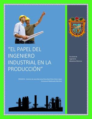 El papel del ingeniero industrial en la producción.