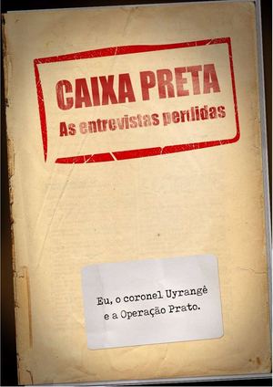 Eu, o coronel Uyrangê e a Operação Prato