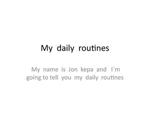 My  Daily  Routines Jon Kepa