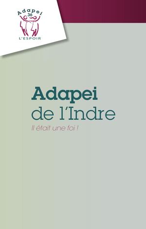 Adapei de l'Indre , Il était une foi !