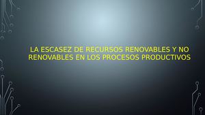 La Escasez De Recursos Renovables Y No Renovables