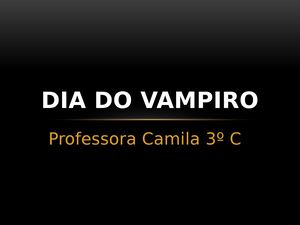 Dia Do Vampiro