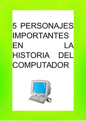 5 Personajes Importantes En La Historia Del Computador