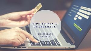 Tips To Win A Chargeback