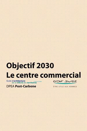 Objectif 2030 Le centre commercial