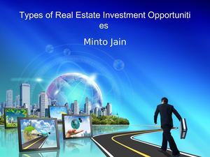 Types of Real Estate Investment Opportunities – Minto Jain