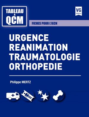 TABLEAU À QCM URGENCES, RÉANIMATION, TRAUMATOLOGIE, ORTHOPÉDIE