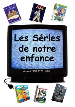Les Séries De Notre Enfance