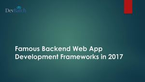 Famous Backend Web App Development Frameworks In 2017