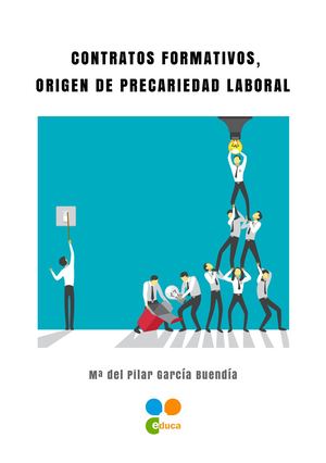CONTRATOS DE FORMACIÓN. ORIGEN DE PRECARIEDAD LABORAL