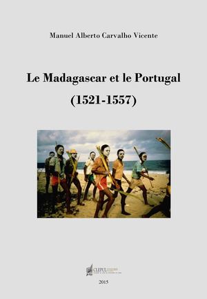 LE MADAGASCAR ET LE PORTUGAL (1521-1557)