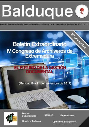 Balduque. Boletín Semestral de la Asociación de Archiveros de Extremadura. Diciembre 2017. Nº 12