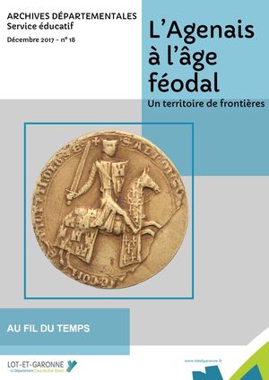 Fil du Temps n° 18 - L'Agenais à l'âge féodal, un territoire de frontières