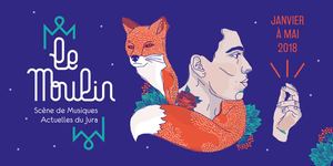 Le Moulin - Programme Janvier-Mai 2018