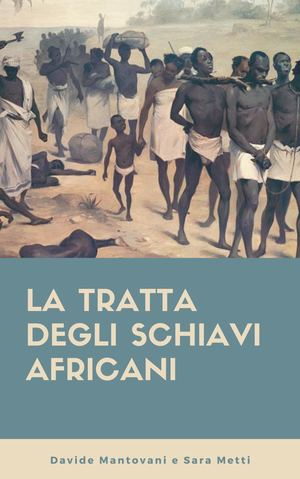 La tratta degli schiavi africani