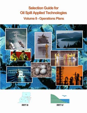 NOAA - Selection Guide For Oil Spill Applied Technologies Volume II - Operations Plans