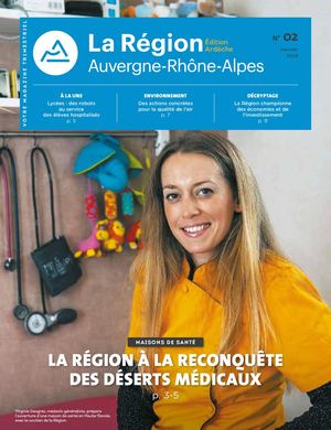 Edition Ardèche du magazine La Région Auvergne-Rhône-Alpes - N°02 - Janvier 2018