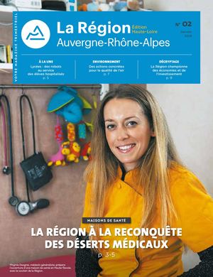 Edition Haute-Loire du magazine La Région Auvergne-Rhône-Alpes - N°02 - Janvier 2018