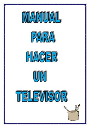 Manual Para Hacer Un Televisor Trabajo Para Entregar 1
