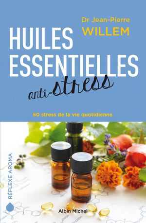 EXTRAIT | Huiles essentielles anti-stress - Jean-Pierre Willem