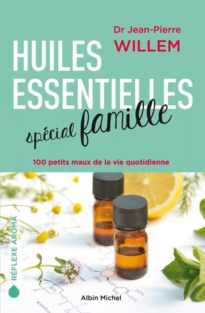 EXTRAIT | Huiles essentielles spécial famille - Jean-Pierre Willem