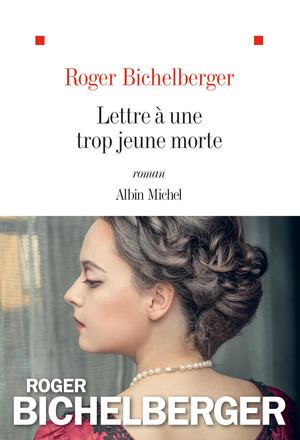 EXTRAIT | Lettre à une trop jeune morte - Roger Bichelberger