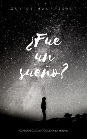 ¿Fue Un Sueño?
