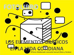 Fotolibro: Elementos de composición gráficas en la vida cotidiana