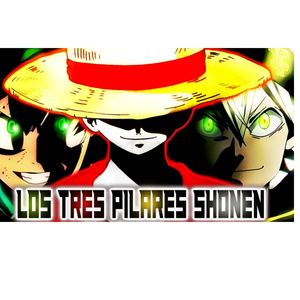 Los Tres Pilares Shonen