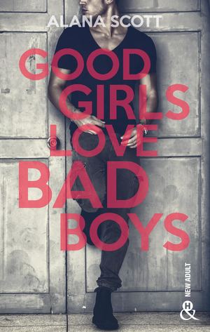 Good Girls Love Bad Boys - Alana Scott