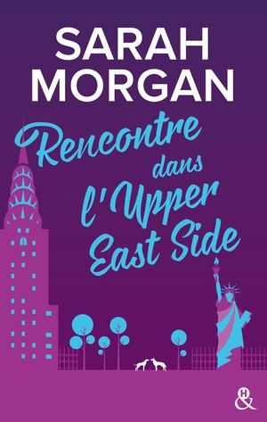 Rencontre dans l'Upper East Side - Sarah Morgan