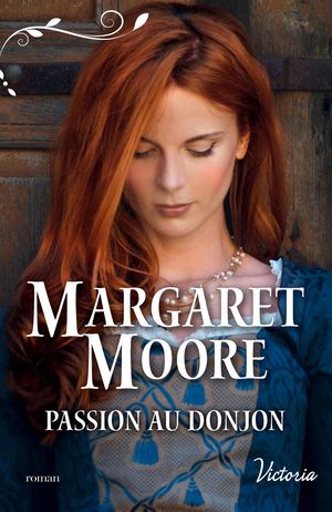 Passion au donjon - Margaret Moore