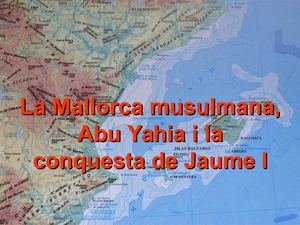 La Conquesta De Mallorca Amb Versió Musulmana