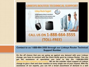 call the +1-888-664-3555 Linksys Router Tech Support number