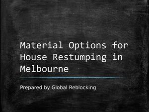 Material Options for House Restumping in Melbourne