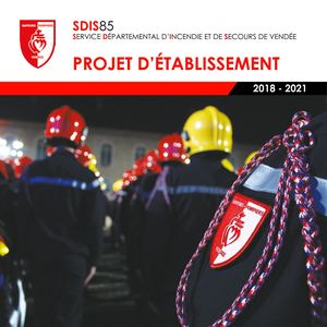 Projet d'établissement 2018 2021 - SDIS 85