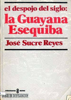El Despojo Del Siglo, La Guayana Esequiba J 4 043