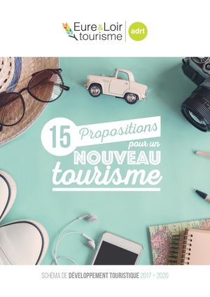 Eure-et-Loir Tourisme 15 propositions Nouveau Tourisme