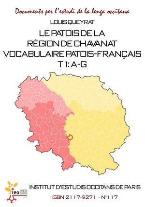 Louis Queyrat.Le patois de la région de Chavanat.  Vocabulaire patois-français. T 1: A-G