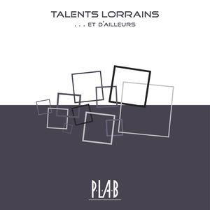 Plab Grand Est Talents Lorrains et d'ailleurs