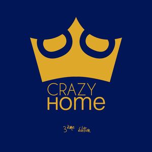 Crazy Home 3ème édition
