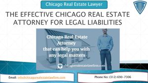 The Effective Chicago Real Estate Attorney For Legal Liabilities