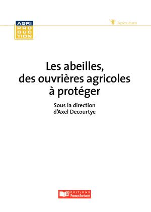 Extrait Les Abeilles Des Ouvrieres Agricoles à protéger