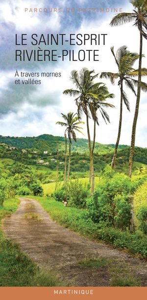 Parcours Du Patrimoine Saint-Esprit Rivière-Pilote